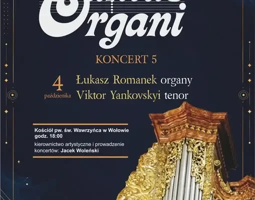 Cantus Organi w Wołowie: finałowy koncert XXVI Międzynarodowego Festiwalu Muzyki Organowej