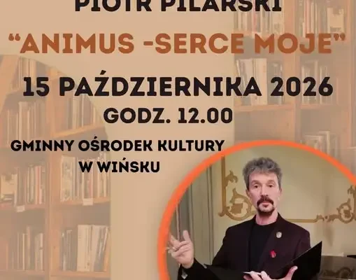 Recital poetycko-aktorski Piotra Pilarskiego w Wińsku